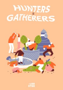 Hunter or gatherer.